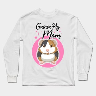 Guinea Pig Mom, Mother's Day Cute Rodent Long Sleeve T-Shirt